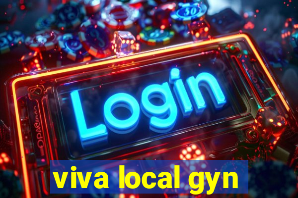 viva local gyn